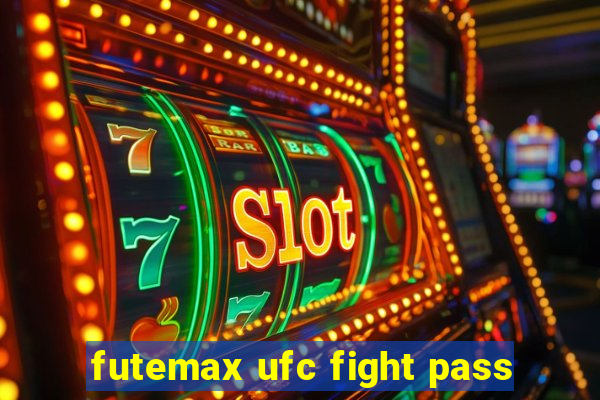 futemax ufc fight pass